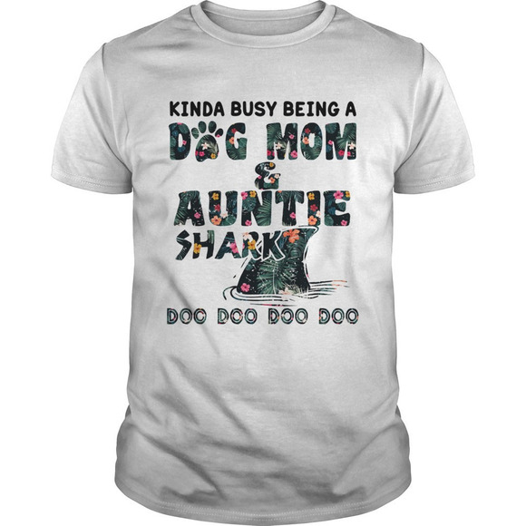 Jaci
H Other - Floral Kinda Busy Being A Dog Mom Auntie Shark Doo Doo Doo Shirt